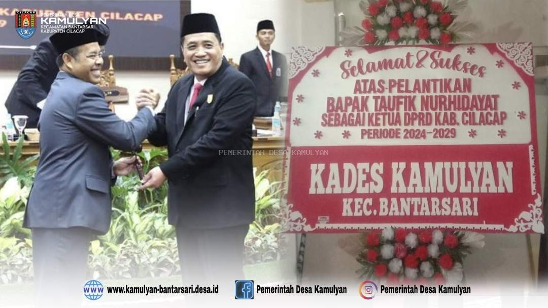 KADES KAMULYAN KIRIM KARANGAN BUNGA BERI UCAPAN SELAMAT ATAS PELANTIKAN TAUFIK NURHIDAYAT